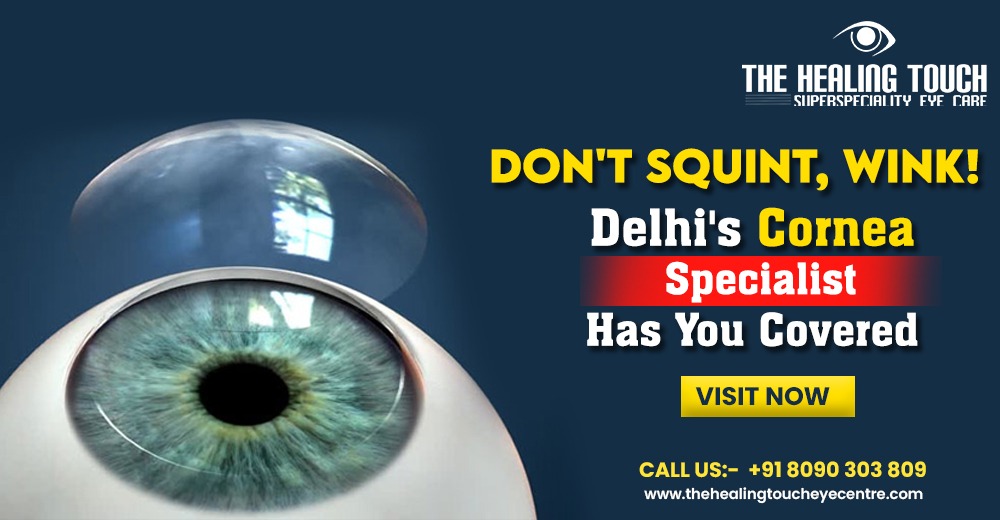 Don't Squint, Wink! Delhi's Cornea Specialist Has You Covered