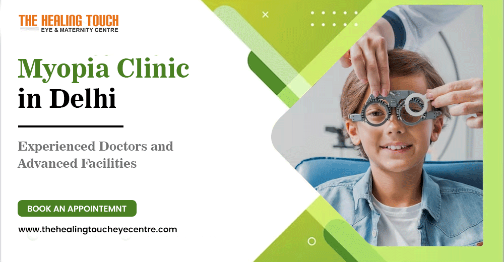 Myopia Clinic in Delhi: Experienced Doctors and Advanced Facilities